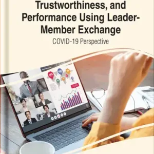 analyzing-telework-trustworthiness-and-performance-using-leader-member-exchange-covid-19-perspective